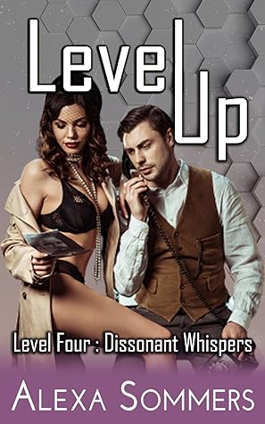 Level Up : Level Four : Dissonant Whispers