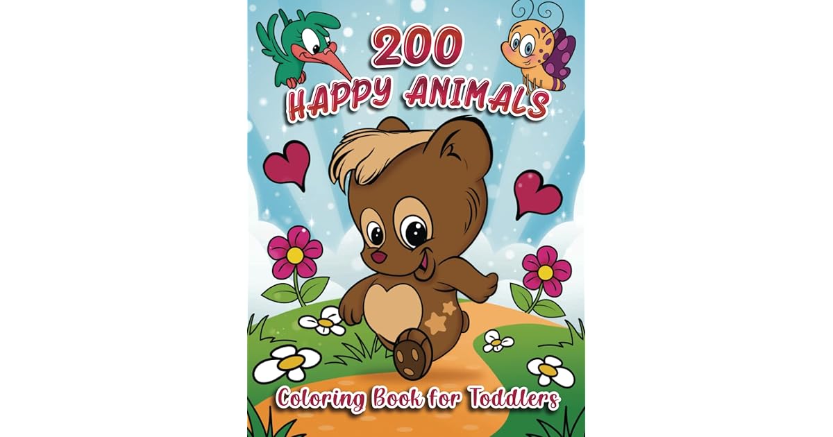 200 Happy Animals Coloring Book for Toddlers: Cute & Funny Animals for ...