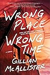 Wrong Place Wrong Time by Gillian McAllister