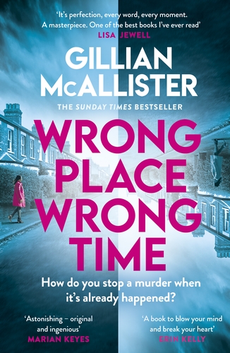 Wrong Place Wrong Time by Gillian McAllister