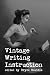 Vintage Writing Instruction by Bryce Beattie