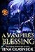 A Vampire's Blessing by Tina Glasneck A Vampire's Blessing by Tina Glasneck