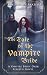 The Tale of the Vampire Bride (The Vampire Bride Dark Rebirth Trilogy)