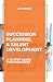 Succession Planning & Talent Development: A 10-Step Guide for Managers