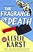 The Fragrance of Death by Leslie Karst