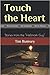 Touch The Heart by Tim Rumsey