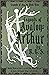 Legends of Avalon: Arthur (...
