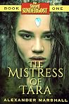 The Mistress of Tara (The Sword Sundergost #1)