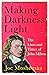 Making Darkness Light: The Lives and Times of John Milton