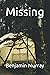 Missing by Benjamin Murray