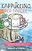 Un cappuccino, per favore: Kurzgeschichten in einfacher italienscher Sprache über die Kultur und Menschen aus Italien (Kurzgeschichten und Erzählungen ... der italienischen Sprache) (Italian Edition)