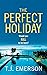 The Perfect Holiday