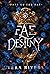 Fae Destiny (Fate of the Fa...