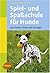 Spiel- und Spaßschule für Hunde