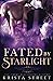 Fated by Starlight (Supernatural Institute #1)