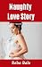 Naughty Love Story: The Complete Voyeur Romance Collection (The Reba Bale Menage and Spicy Romance Collection)