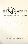 The Kafka Debate: New Perspectives for Our Time
