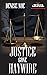 Justice Gone Haywire: Book ...