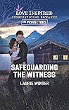 Safeguarding the Witness by Laurie Winter
