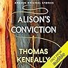 Alison's Conviction by Thomas Keneally