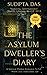 The Asylum Dweller's Diary: A Science Fiction Romance Novel: Intl. Dublin Literary Award nominated Author's Sci Fi Fantasy and Unforgettable Love Story, Where Love Transcends Life