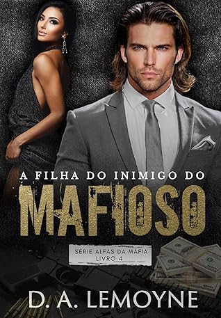 A Filha do Inimigo do Mafioso (Alfas da Máfia, #4)