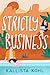 Strictly Business by Kallista Kohl