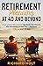 Retirement Planning at 40 and Beyond: Simple guide to take control of your future, your finances, your investments and your time in retirement to the next level in 30 days