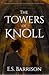 The Towers of Knoll (The Life & Death Cycle #3)