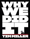 Why We Did It: A ...