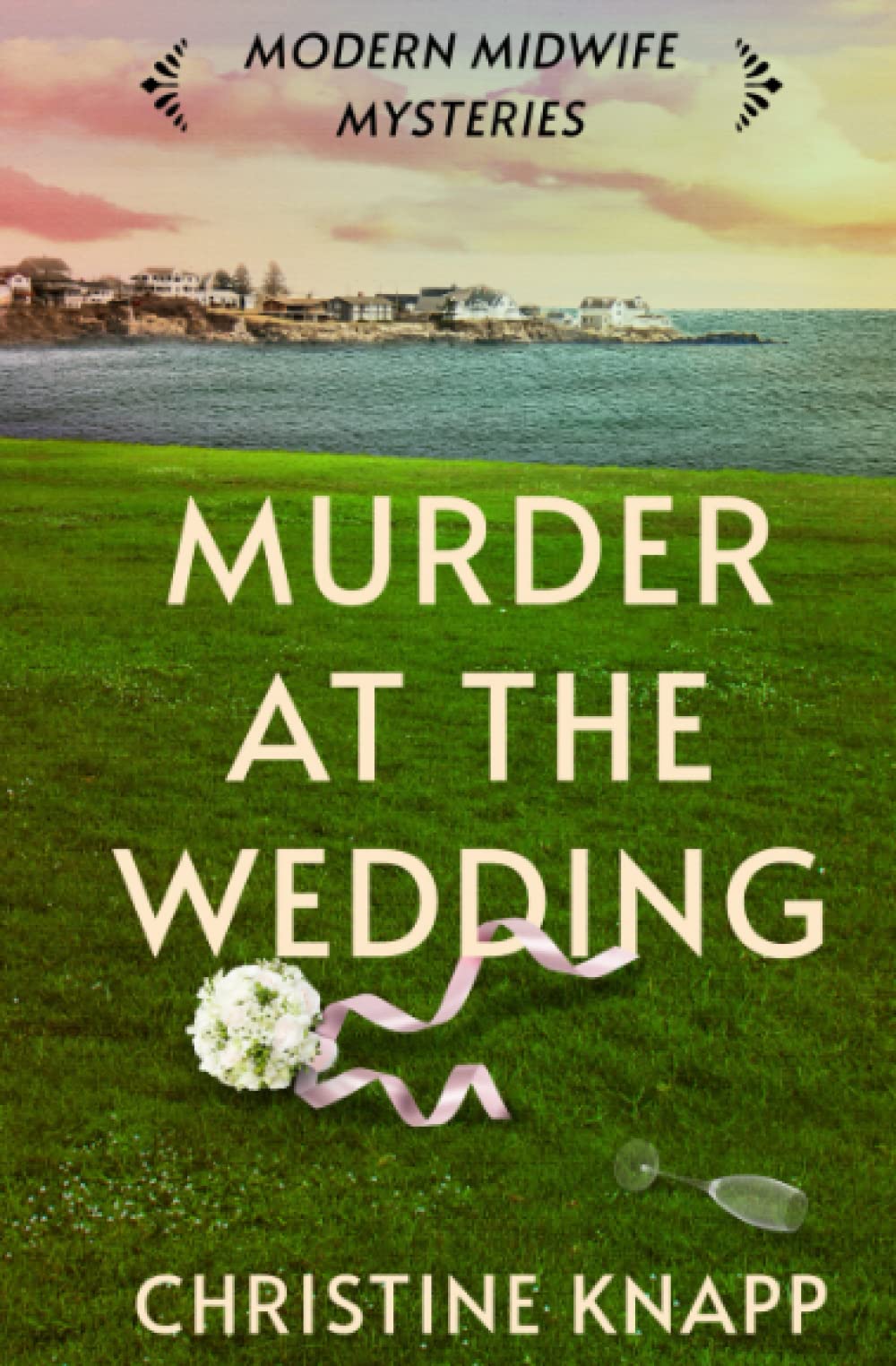 Murder at the Wedding (Modern Midwife Mysteries, #1)