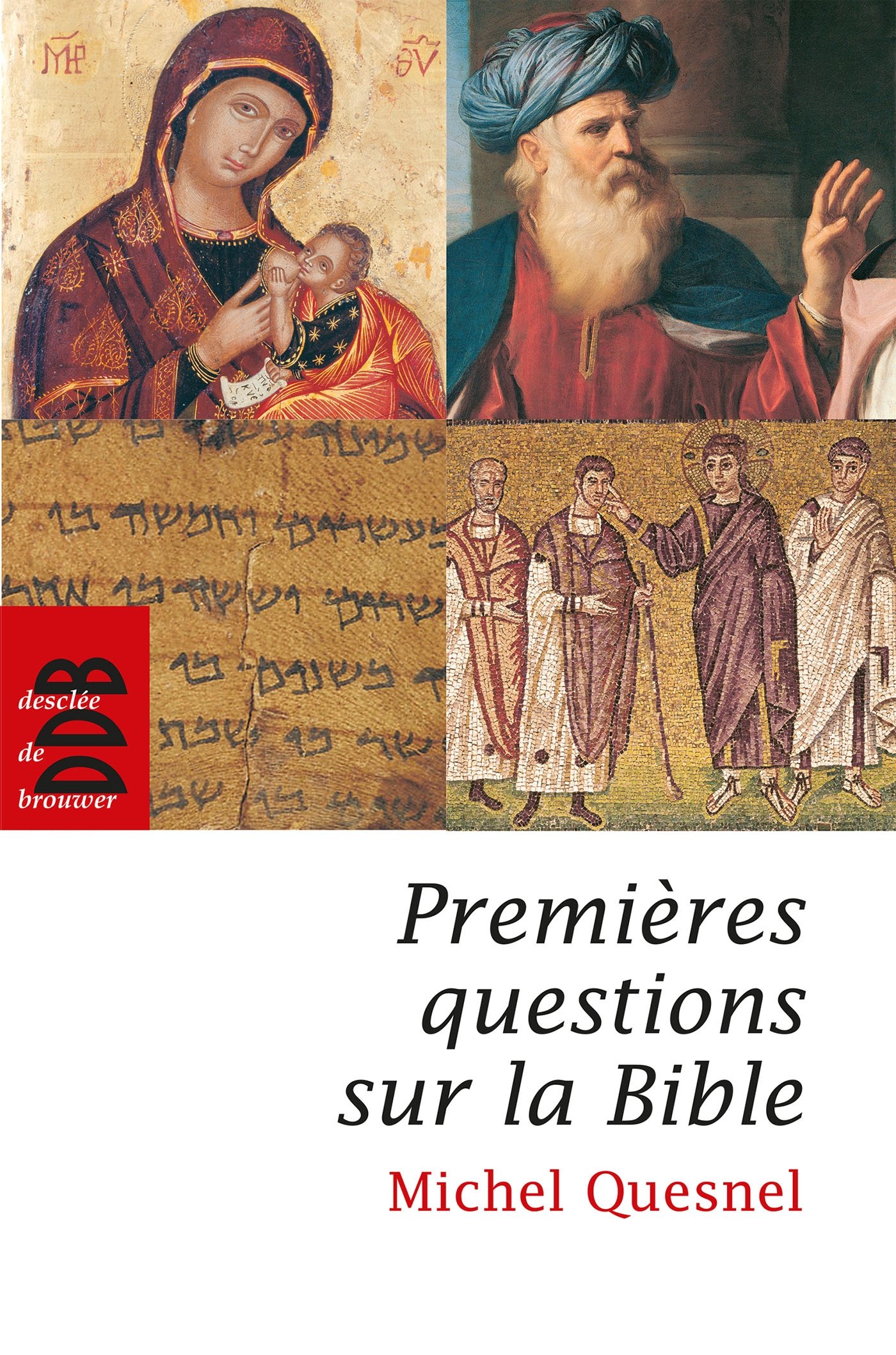 Premières questions sur la Bible (Sources) (French Edition)