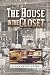 The House in the Closet