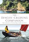 The Dinghy Cruising Companion 2nd edition: Tales and Advice from Sailing a Small Open Boat The Dinghy Cruising Companion 2nd edition: Tales and Advice from Sailing a Small Open Boat