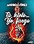 Tú, hielo... Yo, fuego (Ebook) (Erótica) (Spanish Edition)