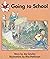 Going to School (The Story Box, Level 1, Set C)