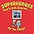 Superheroes Don't Get Scared...or Do They?: (Children's Book about Learning it is OK to be Scared, Ways to Conquer Fears, How to Stay Calm, Kids Ages 3 10, Preschool, Kindergarten, First Grade)