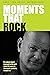 Moments That Rock by Tony Michaelides