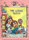 The Loose Tooth (Mercer Mayer's Little Critter book club)