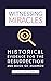 Witnessing Miracles: Historical Evidence for the Resurrection and Book of Mormon