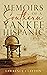 Memoirs of a Southern Yankee Hispanic by Lawrence Clayton