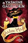Shadow Magic by Yasmine Galenorn