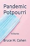 Pandemic Potpourri: 19 Stories