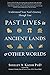 Past Lives in Ancient Lands & Other Worlds: Understand Your Soul's Journey Through Time