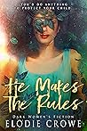He Makes the Rules