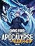 Apocalypse Unleashed by Chris  Ford