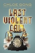 Last Violent Call (Secret Shanghai, #3.5) 