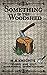 Something In The Woodshed: Trussel and Gout: Paranormal Investigations No. 2