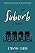 Suburb: A Novel