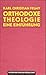 Die Orthodoxe Theologie Der Gegenwart: Eine Einfhrung